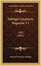 Tullidge's Quarterly Magazine V1 - Edward Wheelock Tullidge (author)