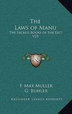 The Laws of Manu - F Max Muller (editor), G Buhler (translator)