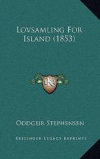 Lovsamling For Island (1853) - Oddgeir Stephensen (author)