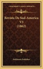Revista De Sud-America V3 (1862) - Helfmann Publisher (author)