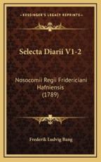 Selecta Diarii V1-2 - Frederik Ludvig Bang (author)