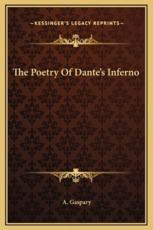 The Poetry Of Dante's Inferno - A Gaspary (author)
