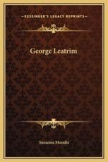 George Leatrim - Susanna Moodie (author)