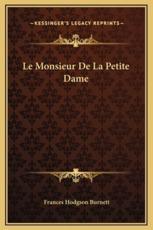 Le Monsieur De La Petite Dame - Frances Hodgson Burnett (author)