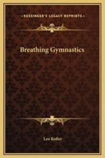 Breathing Gymnastics - Leo Kofler