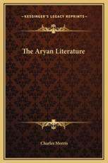 The Aryan Literature - Charles Morris (author)