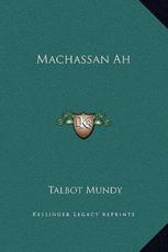 Machassan Ah - Talbot Mundy (author)