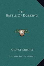 The Battle Of Dorking - George Chesney (author)