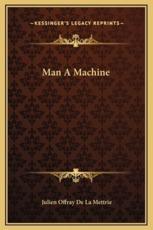 Man A Machine - Julien Offray De La Mettrie