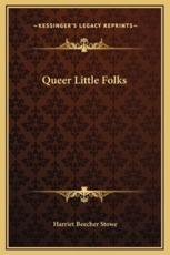 Queer Little Folks - Professor Harriet Beecher Stowe