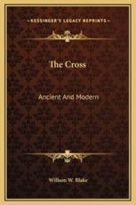 The Cross - Willson W Blake (author)