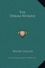 The Dream Woman - Au Wilkie Collins (author)