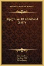 Happy Days Of Childhood (1857) - Amy Meadows, Harrison Weir (illustrator), Birket Foster (illustrator)