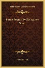 Some Poems By Sir Walter Scott - Sir Walter Scott (author)