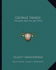 George Inness - Elliott Daingerfield