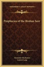 Prophecies of the Brahan Seer - Sir Alexander MacKenzie, Andrew Lang