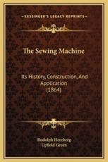 The Sewing Machine - Rudolph Herzberg (author), Upfield Green (translator)