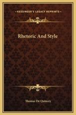 Rhetoric And Style - Thomas de Quincey