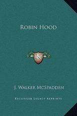 Robin Hood - J Walker McSpadden (author)