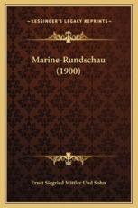 Marine-Rundschau (1900) - Ernst Siegried Mittler Und Sohn