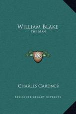 William Blake - Charles Gardner (author)