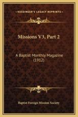 Missions V3, Part 2 - Baptist Foreign Mission Society (author)