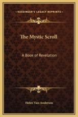 The Mystic Scroll - Helen Van-Anderson (author)