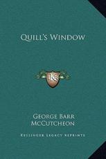 Quill's Window - Deceased George Barr McCutcheon (author)