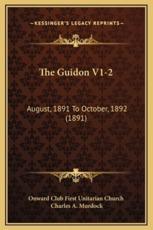 The Guidon V1-2 - Onward Club First Unitarian Church, Charles A Murdock (editor)