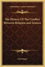 The History Of The Conflict Between Religion and Science - John Draper (author)