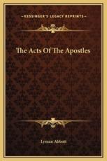 The Acts Of The Apostles - Lyman Abbott (author)