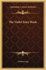 The Violet Fairy Book - Andrew Lang (author)