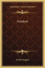 Finished - Sir H Rider Haggard (author)