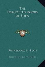 The Forgotten Books of Eden - Rutherford H Platt
