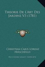 Theorie De L'Art Des Jardins V3 (1781) - Christian Cajus Lorenz Hirschfeld