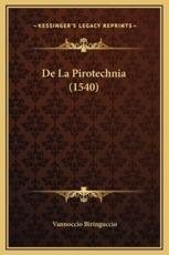 De La Pirotechnia (1540) - Vannoccio Biringuccio
