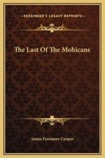 The Last Of The Mohicans - James Fenimore Cooper
