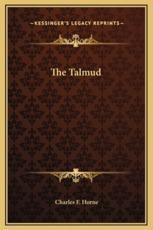 The Talmud - Charles F Horne (editor)