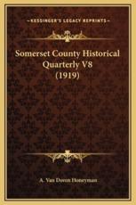 Somerset County Historical Quarterly V8 (1919) - A Van Doren Honeyman (editor)