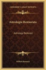 Astrologia Restaurata - William Ramesey
