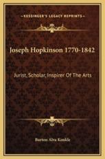Joseph Hopkinson 1770-1842 - Burton Alva Konkle (author)