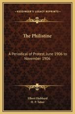 The Philistine - Elbert Hubbard, H P Taber (editor)