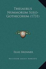 Thesaurus Nummorum Sueo-Gothicorum (1731) - Elias Brenner (author)