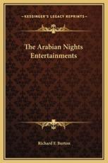 The Arabian Nights Entertainments - Richard F Burton (author)