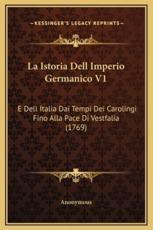 La Istoria Dell Imperio Germanico V1 - Anonymous (author)
