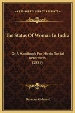The Status Of Woman In India - Dayaram Gidumal (author)