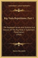 Rig-Veda Repetitions, Part 1 - Maurice Bloomfield