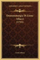 Drammaturgia Di Lione Allacci (1755) - Leone Allacci (author)