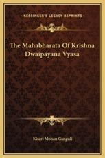 The Mahabharata Of Krishna Dwaipayana Vyasa - Kisari Mohan Ganguli
