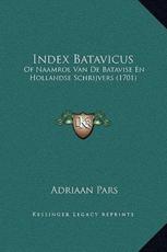 Index Batavicus - Adriaan Pars (author)